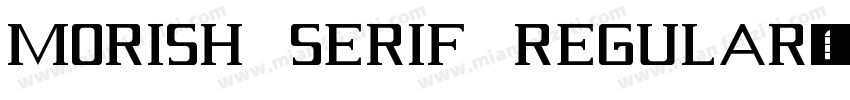 Morish Serif Regular字体转换